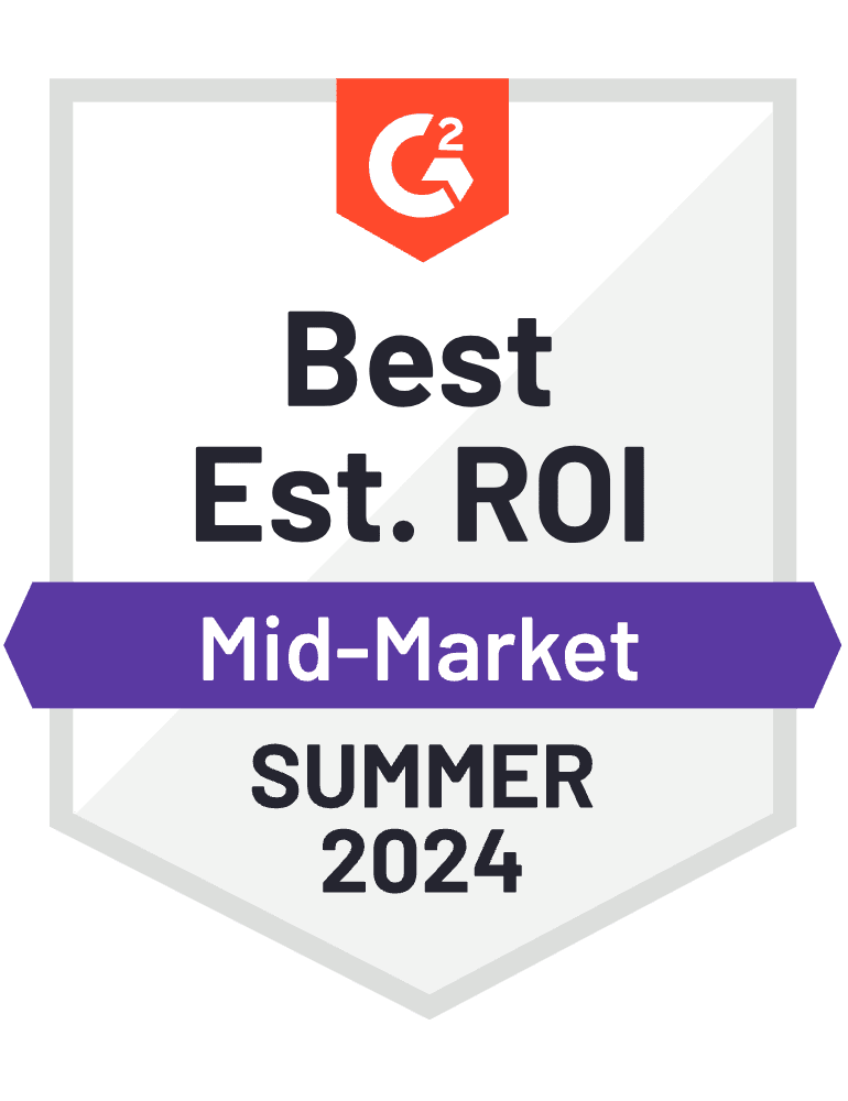 G2 award badge - Best Est. ROI Mid-Market Summer 2024